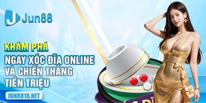 1 kham pha ngay xoc dia online va chien thang tien trieu