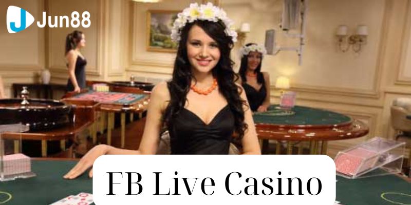 FB Live Casino luôn có những phần thưởng lớn đang chờ đón người chơi