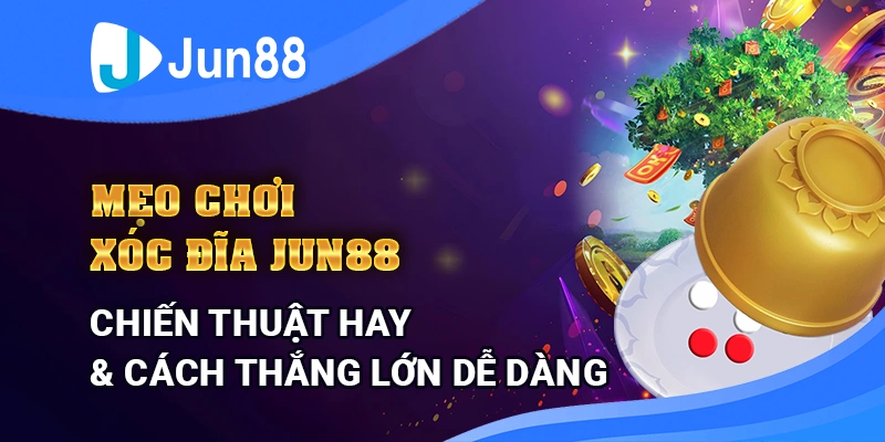 Xóc đĩa đổi thưởng - Thử thách bản thân với bộ môn cá cược kinh điển