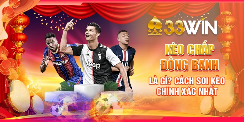 Chấp Đồng Banh – Tìm Hiểu Chi Tiết Và Cách Chơi Hiệu Quả