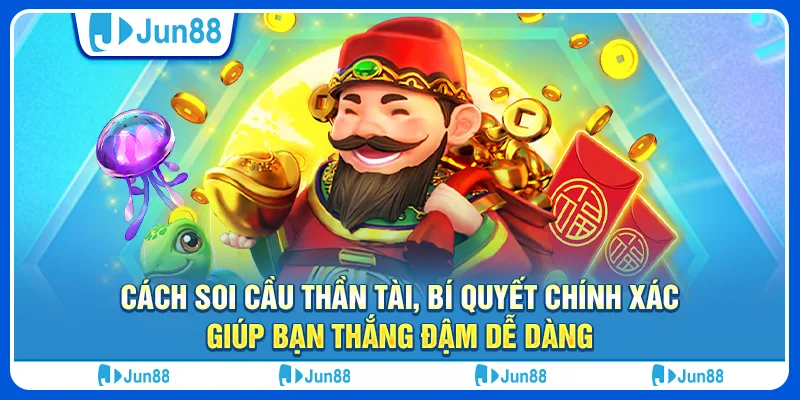 cach-soi-cau-than-tai-bi-quyet-chinh-xac-giup-ban-thang-dam-de-dang (1)