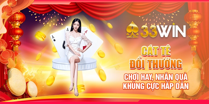 Cát Tê Đổi Thưởng - Chơi Hay, Nhận Quà Khủng Cực Hấp Dẫn