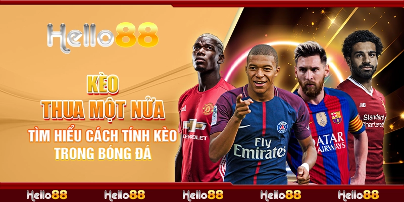 86 keo thua mot nua tim hieu cach tinh keo trong bong da