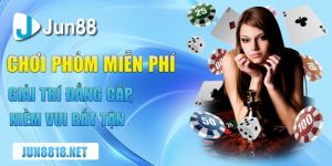 choi phom mien phi giai tri dang cap niem vui bat tan