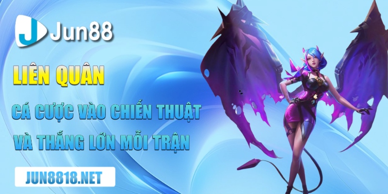 Liên Quân Cá Cược Vào Chiến Thuật Và Thắng Lớn Mỗi Trận 3 lien quan ca cuoc vao chien thuat va thang lon moi tran