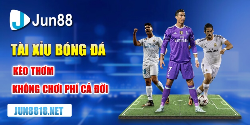 tai xiu bong da keo thom khong choi phi ca doi