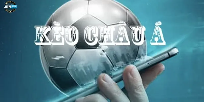 Tổng quan về cá cược bóng đá châu Á