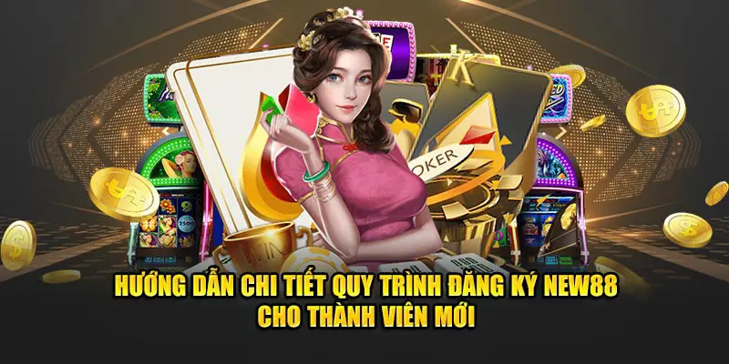 Đăng nhập NEW88 chơi dễ dàng