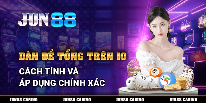 Dàn Đề Tổng Trên 10