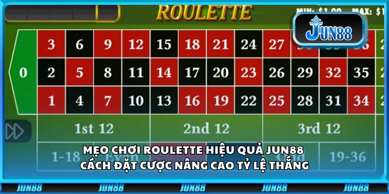 Mẹo chơi Roulette hiệu quả Jun88 – Cách đặt cược nâng cao tỷ lệ thắng